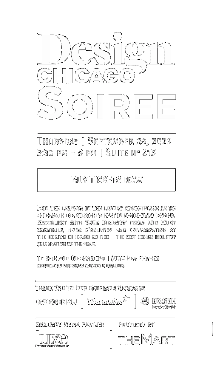 Design Chicago Soiree - THURSDAY | SEPTEMBER 28, 2023 5:30 PM – 8 PM | SUITE N° 215